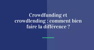 Crowdfunding et crowdlending : comment bien faire la différence ?