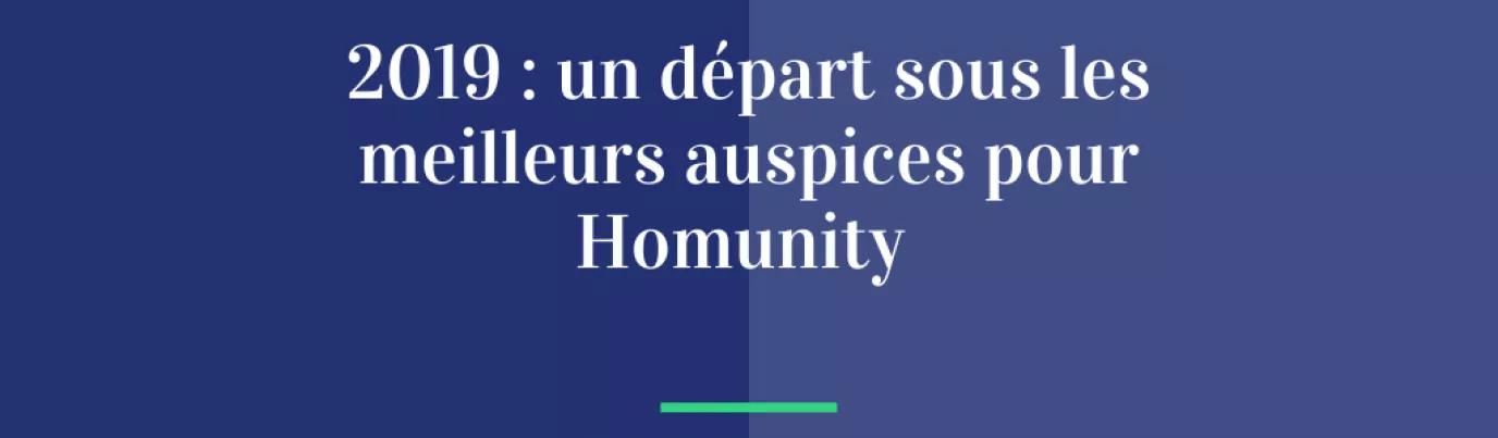 2019 : un départ sous les meilleurs auspices pour Homunity