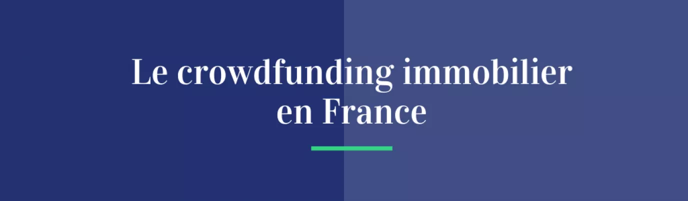 Le crowdfunding immobilier en France