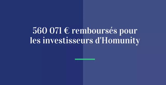 560 071 € remboursés pour les investisseurs d’HOMUNITY