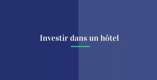 Investir dans un hôtel