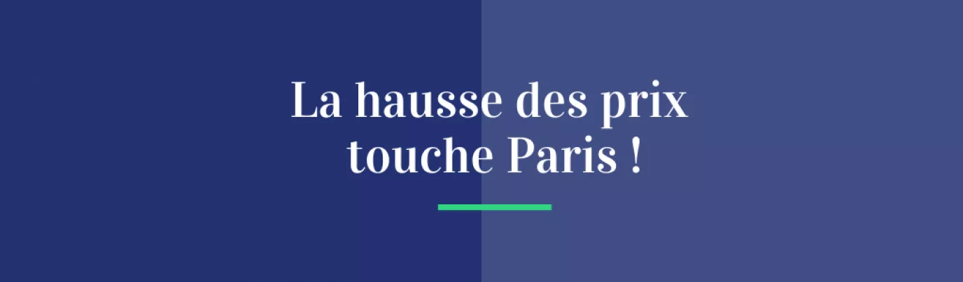 La hausse des prix touche Paris !