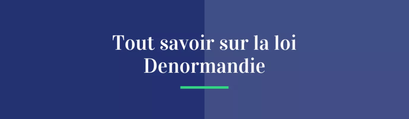 Tout savoir sur la loi Denormandie