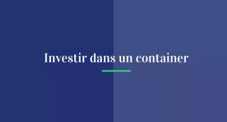 Investir dans un container