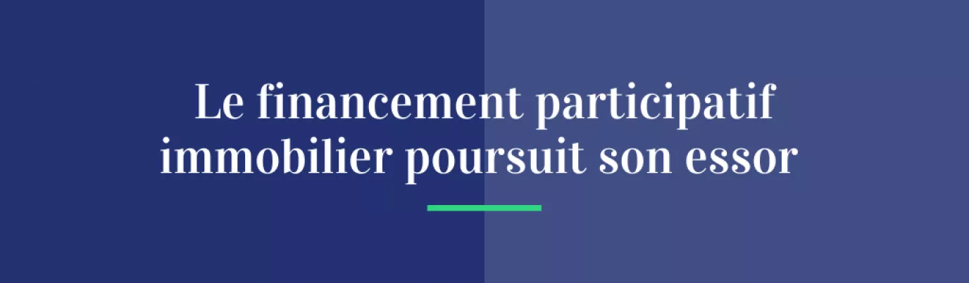 Loin de s’essouffler, le financement participatif des acteurs immobiliers bat des records en 2019