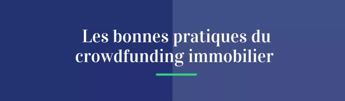 Les bonnes pratiques du crowdfunding immobilier