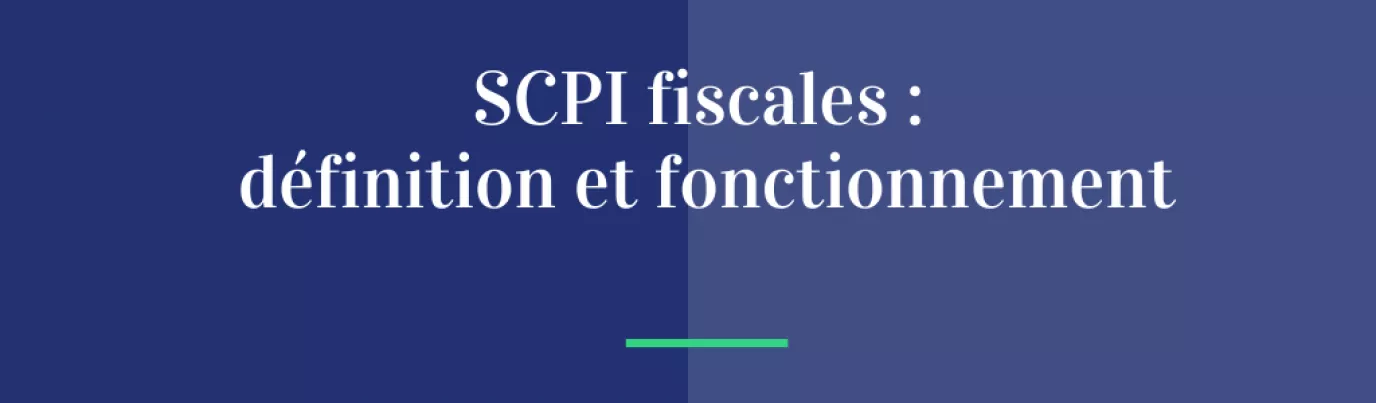 Optimisez votre fiscalité avec les SCPI fiscales