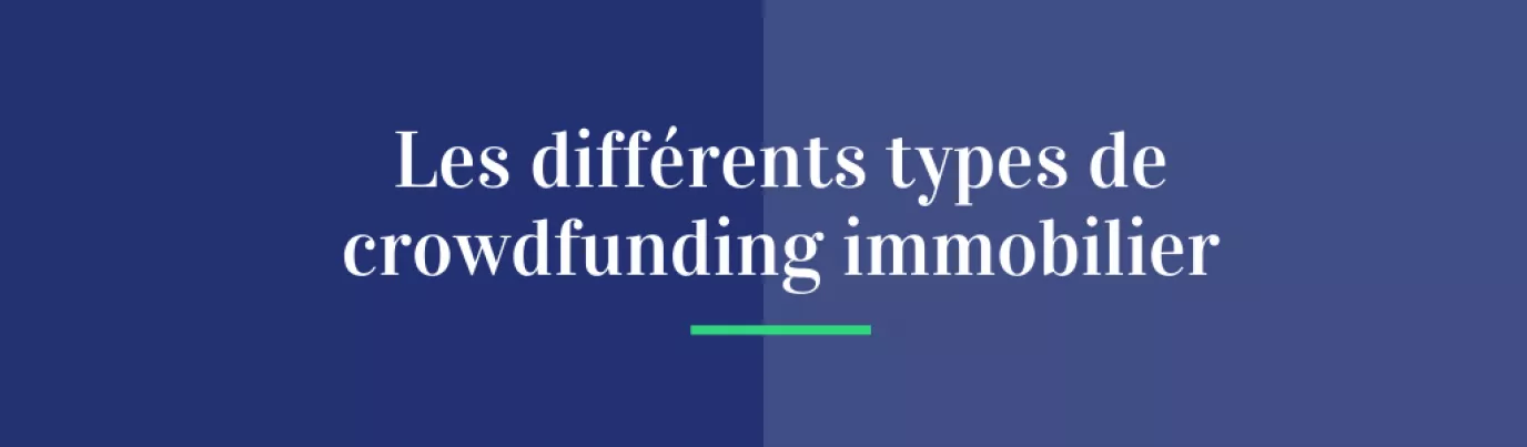 Les différents types de crowdfunding immobilier