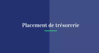 Placement de trésorerie