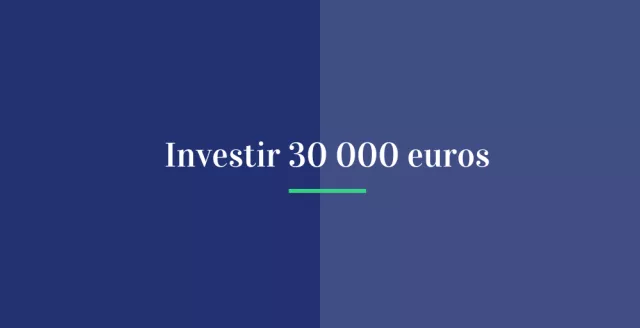 Investir 30 000 euros