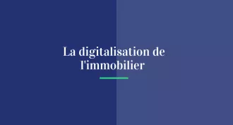 La digitalisation de l'immobilier