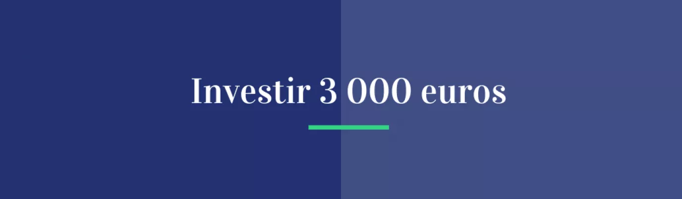 Investir 3 000 euros