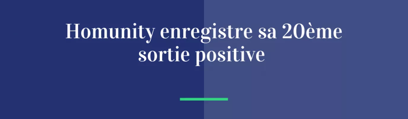 Homunity enregistre sa 20ème sortie positive